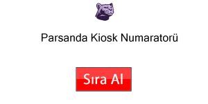 Parsanda Kiosk Numaratr Ekran Grnts