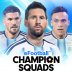 eFootball&trade;&nbsp; CHAMPION SQUADS
